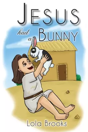 Jesus Had A Bunny