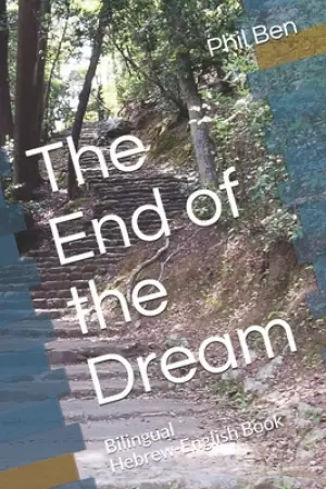 The End of the Dream: Bilingual Hebrew-English Book