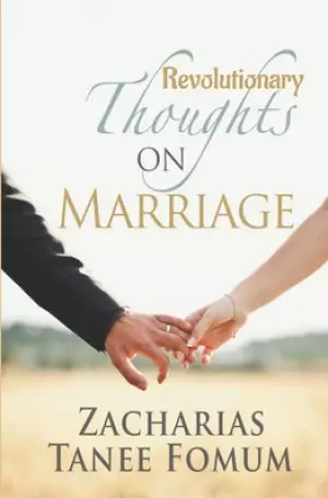 Revolutionary Thoughts On Marriage