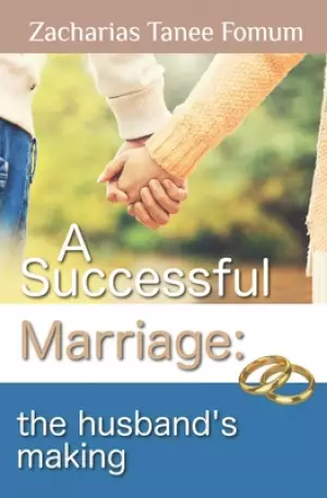 A Successful Marriage: The Husband's Making