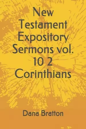 New Testament Expository Sermons vol. 10 2 Corinthians