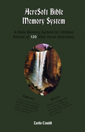 AcreSoft Bible Memory System: A Bible Memory System For Lifetime Review of 120 Bible Verse Selections