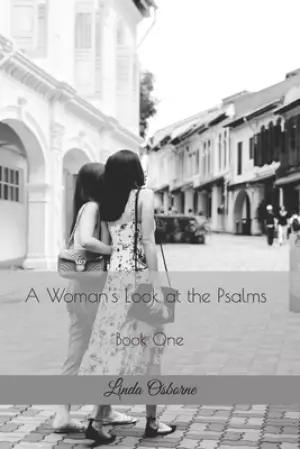 A Woman's Look at the Psalms: Book One