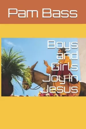 Boys and Girls Joy in Jesus