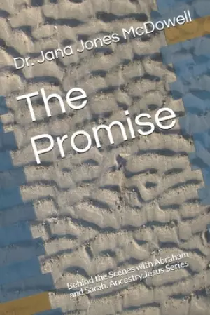 The Promise: Behind the Scenes with Abraham and Sarah. Ancestry.Jesus Series