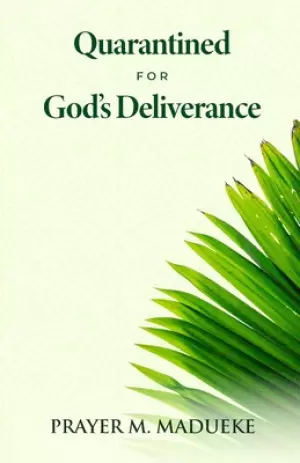 Quarantined for God's Deliverance