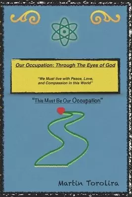 Our Occupation_Through the Eyes of God: This Must Be Our Occupation