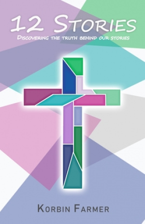 12 Stories: Discovering the Truth Behind Our Stories