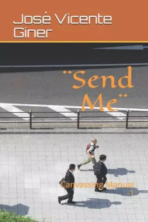 ]Send Me]: Canvassing Manual