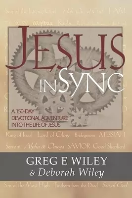 Jesus inSync: A 150-Day Devotional Adventure into the Life of Jesus