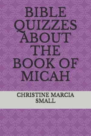 Bible Quizzes about the Book of Micah