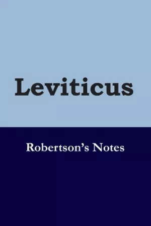 Leviticus: Robertson's Notes