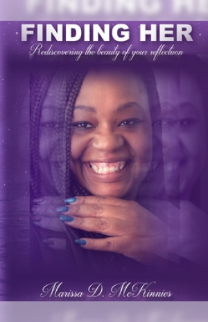 Finding Her: Rediscovering the Beauty of Your Reflection