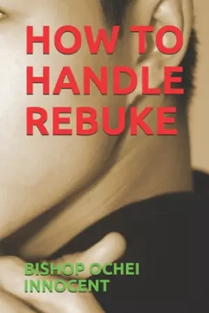 How to Handle Rebuke