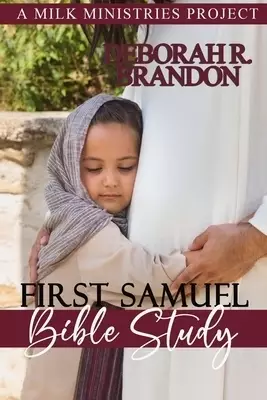 First Samuel Bible Study: Just A Closer Walk with Thee