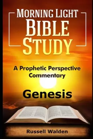 Genesis: A Prophetic Perspective Commentary