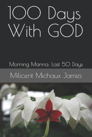 100 Days With GOD: Morning Manna: Last 50 Days