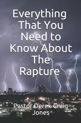 Everything That You Need to Know About The Rapture
