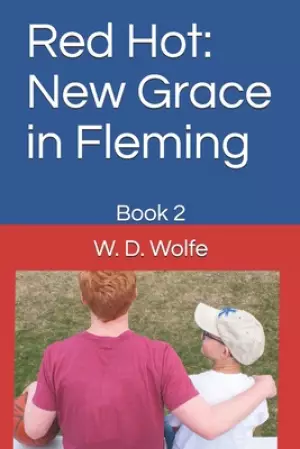 Red Hot: New Grace in Fleming: Book 2