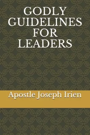 Godly Guidelines for Leaders