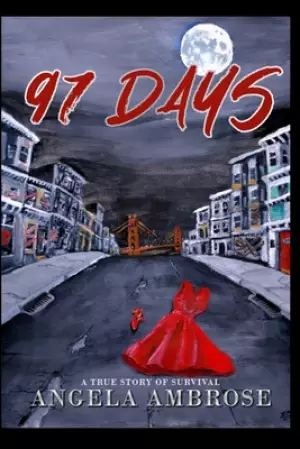 97 Days: A True Story of Survival