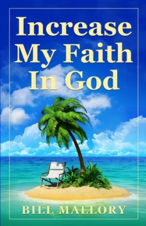 Increase My Faith In God