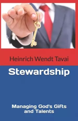 Stewardship: Managing God's Gifts and Talents