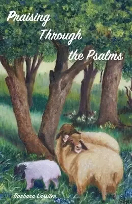 Praising Through the Psalms