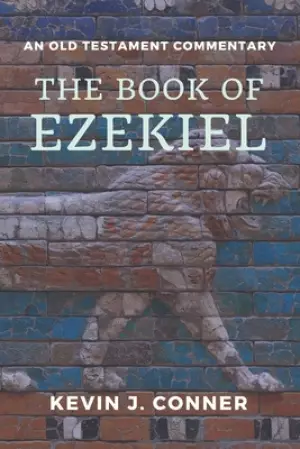 The Book of Ezekiel: An Old Testament Commentary