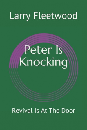 Peter Is Knocking: Revival Is At The Door
