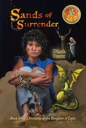 Sands of Surrender (Book 2: Chronicles of the Kingdom of Light)