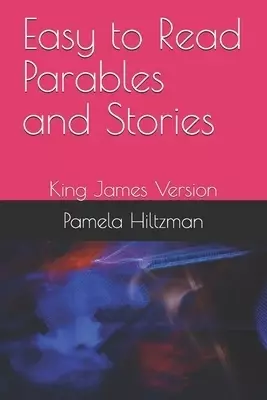 Easy to Read Parables and Stories: King James Version