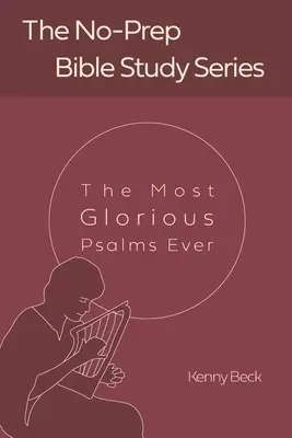 The Most Glorious Psalms Ever