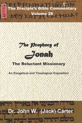 The Prophecy of Jonah: The Reluctant Missionary