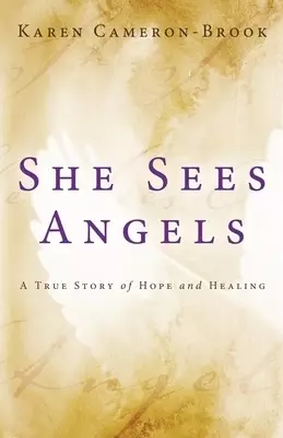 She Sees Angels: A Story of Hope and Courage