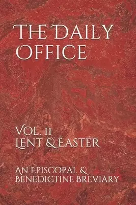 The Daily Office: Lent & Easter