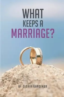 What keeps a marriage