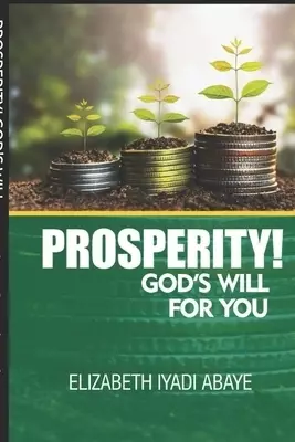 Prosperity! God's Will for You