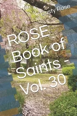 ROSE Book of Saints - Vol. 30