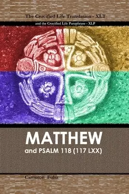 Matthew: The Crucified Life Translation