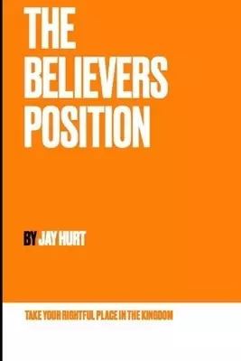 The Believers Position