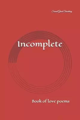 Incomplete: Book of love poems