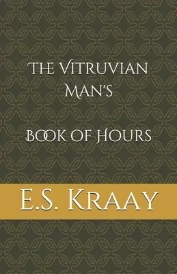 The Vitruvian Man's Book of Hours