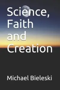 Science, Faith and Creation