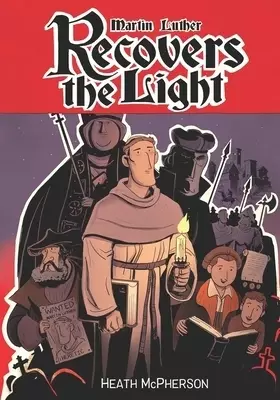 Martin Luther Recovers the Light: A graphic novel highlighting Martin Luther's conversion and the start of the Reformation.