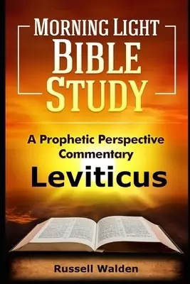 Leviticus: A Prophetic Perspective Commentary