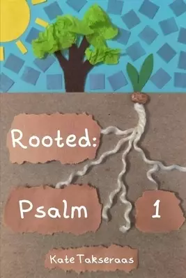 Rooted: Psalm 1