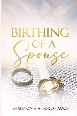 Birthing of A Spouse