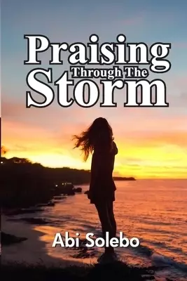 Praising Through The Storm