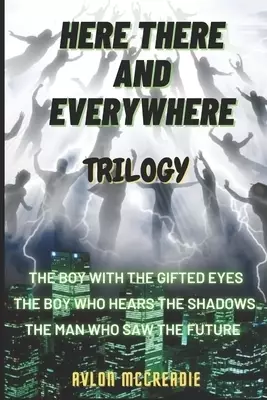 Here There and Everywhere: Trilogy